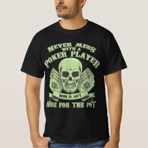 Camiseta Funny Poker   Nunca Menos Com Um Jogador De Poker