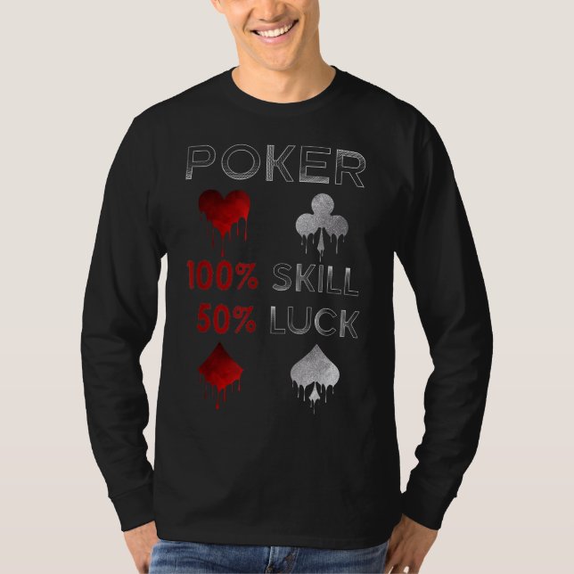 Camiseta Funny Poker | Poker 100% De Habilidade E 50% De So (Frente)