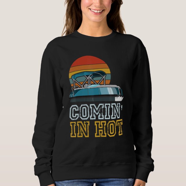 Camiseta Funny Pontooner Comin' In Hot Pontoon Boat Captain (Frente)