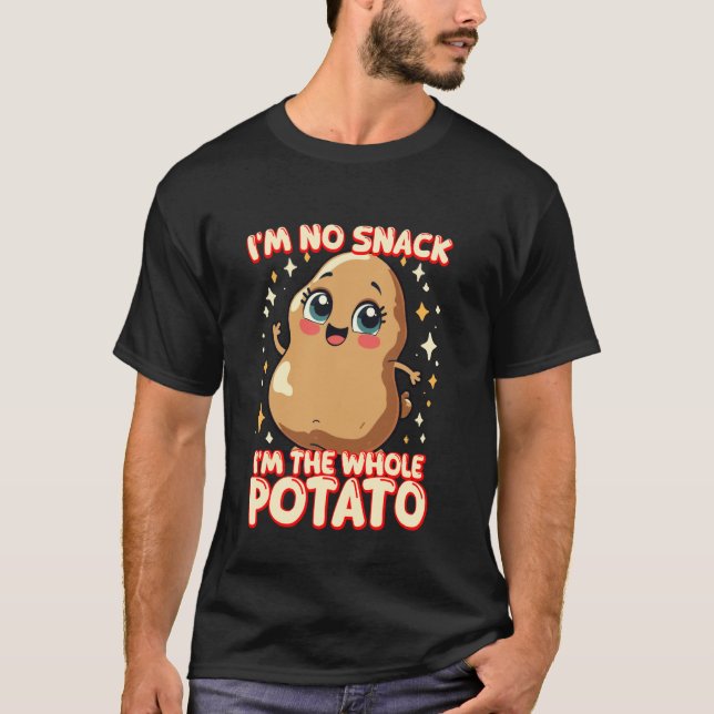 Camiseta Funny Potato Meme I'm No Snack I'm the Whole Potat (Frente)
