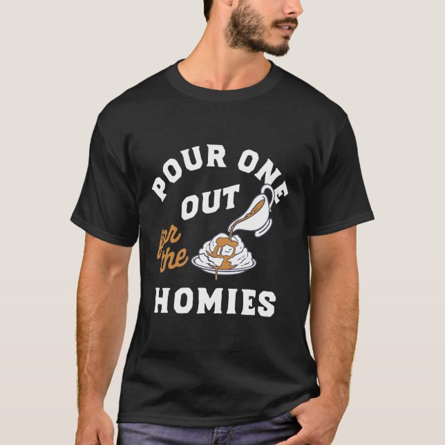 Camiseta Funny Pour One Out for the Homies Meme  (Frente)