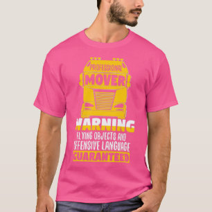 Camiseta Funny Professional Mover Trucker Warning Truck Dri