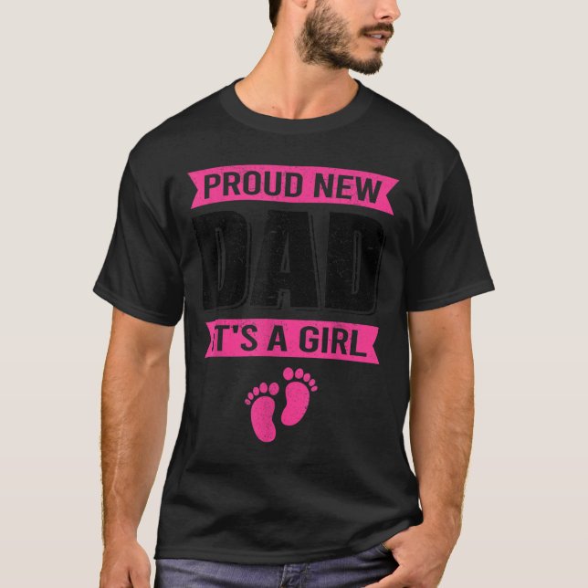 Camiseta Funny Proud New Dad It's A Girl Gift For Men Cool  (Frente)