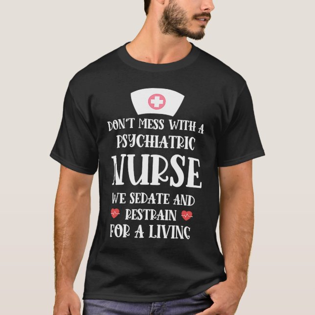 Camiseta Funny Psychiatric Nurse Sedate and Restrain For A  (Frente)