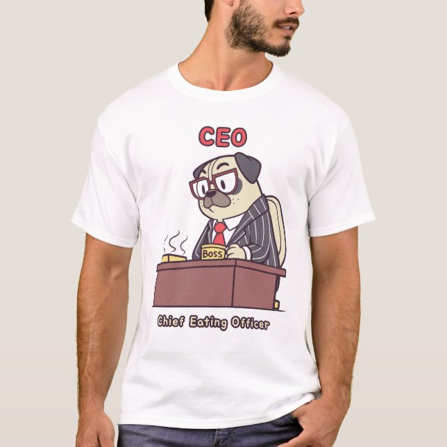 Camiseta Funny Pug CEO - Chief Eating Officer Office Humor (Frente)