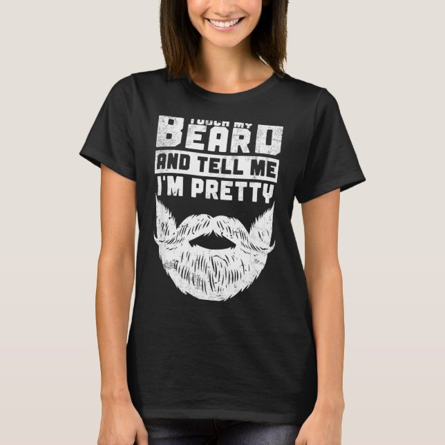 Camiseta Funny Quote Gift For Bearded Men And Beard Lovers  (Frente)