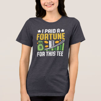 Camiseta Funny Quote • I Paid a Fortune for This Tee