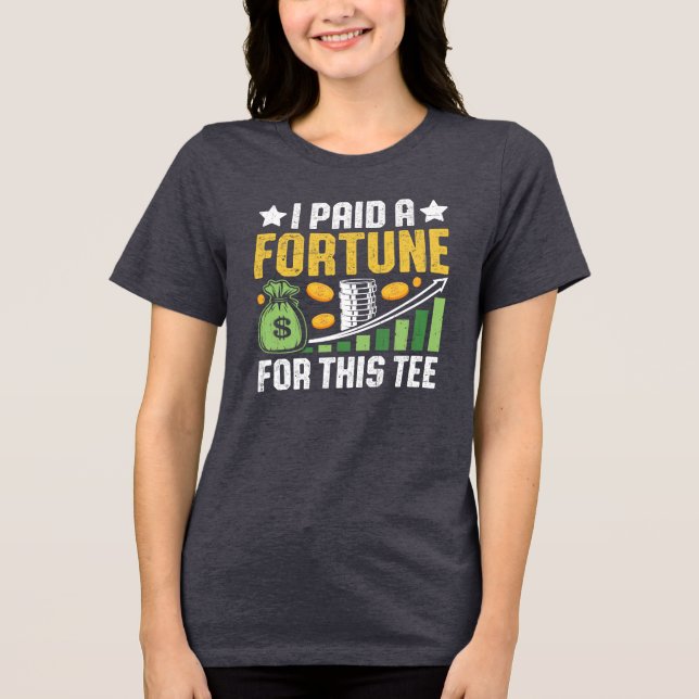 Camiseta Funny Quote • I Paid a Fortune for This Tee (Frente)
