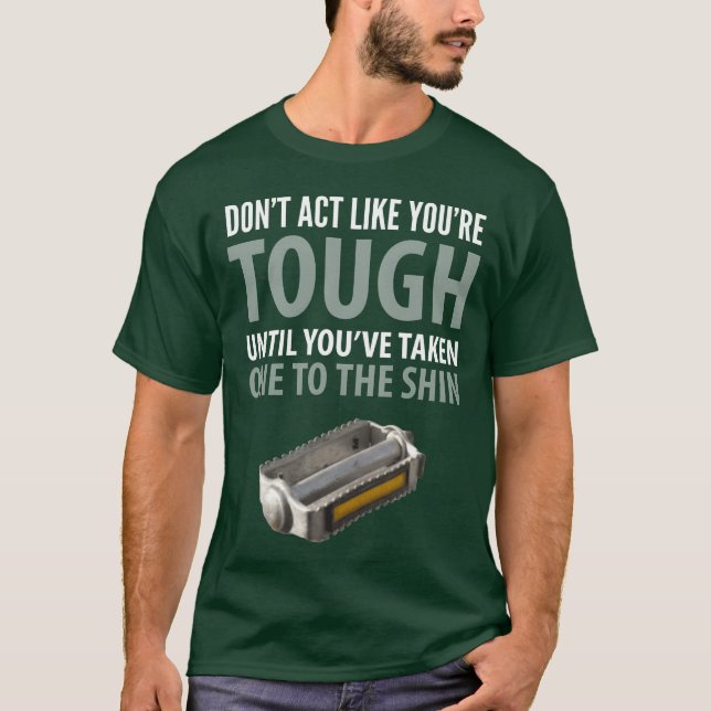 Camiseta Funny Quotes Don t Act Like You reough Until You f (Frente)