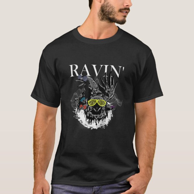 Camiseta Funny Ravin Raven Rave EDM Music DJ (Frente)