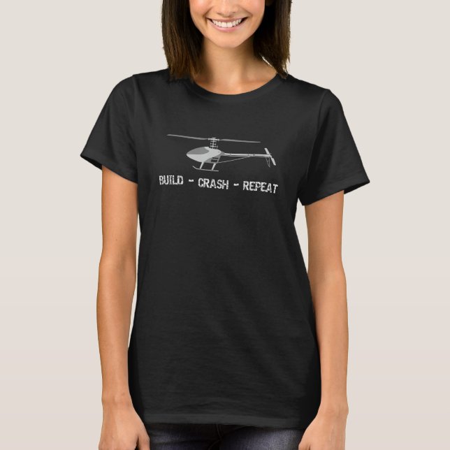 Camiseta Funny RC Model Building Helicopter Build Crash Rep (Frente)