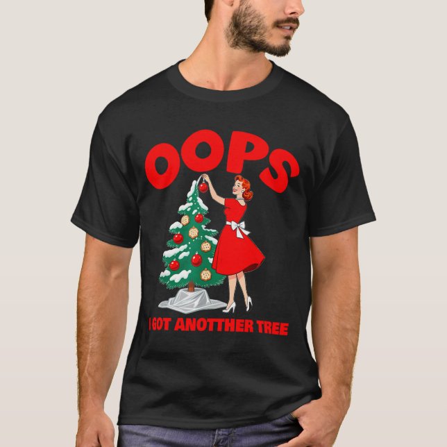 Camiseta Funny Retro Christmas Oops I Got Another Tree  (Frente)