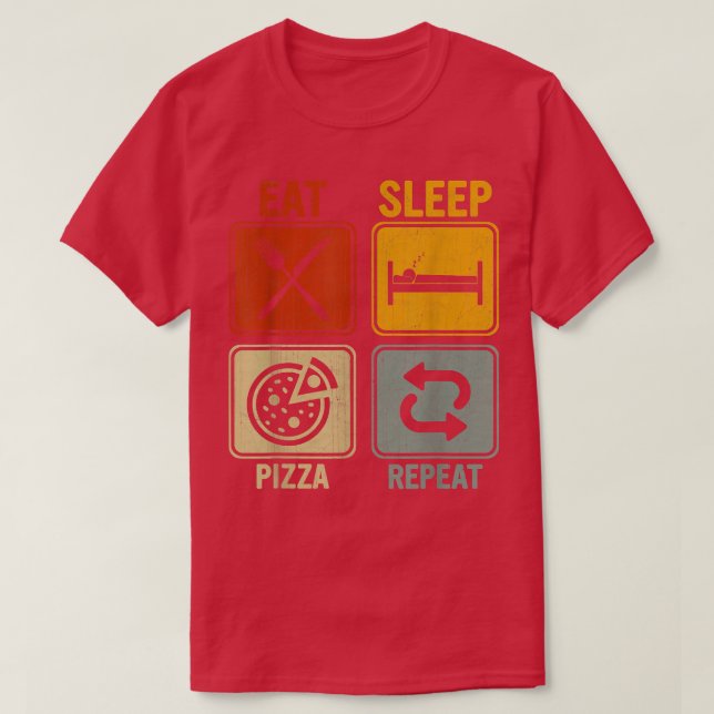 Camiseta Funny Retro Design For Pizza Lover Eat Sleep Pizza (Frente do Design)
