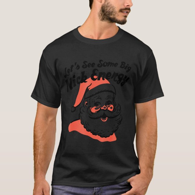 Camiseta Funny Retro Santa Let's See Some Big Nick Energy C (Frente)