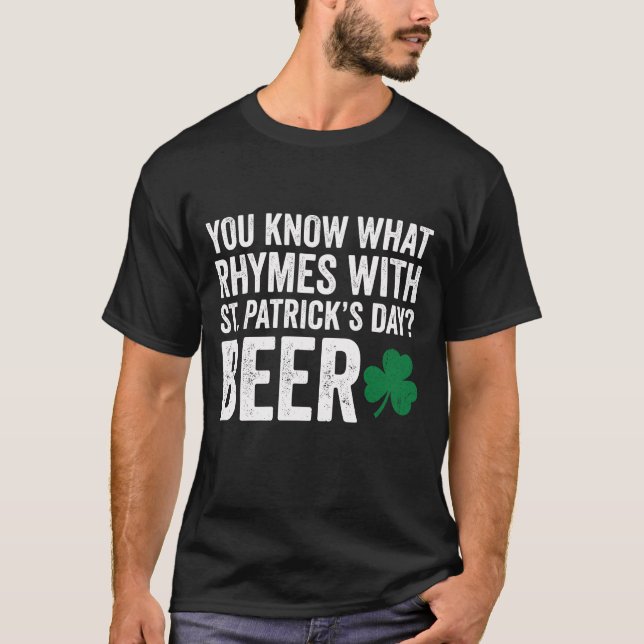 Camiseta Funny Rhymes With St Patrick's Day Beer Pun (Frente)