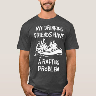 Camiseta Funny River Rafting para Amigos do Bebendo de Cerv
