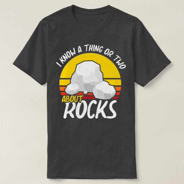 Camiseta Funny Rocks Geology Rock Mineral Collecting Geólog (Frente do Design)
