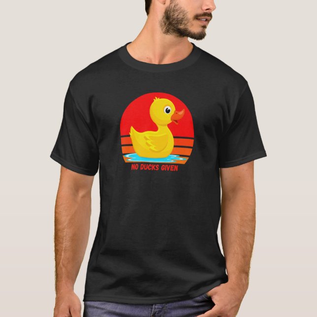 Camiseta Funny Rubber Duckie, No Ducks Given, Rubber Duck,  (Frente)