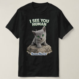 Camiseta Funny Russian Blue kitten – I See You Human