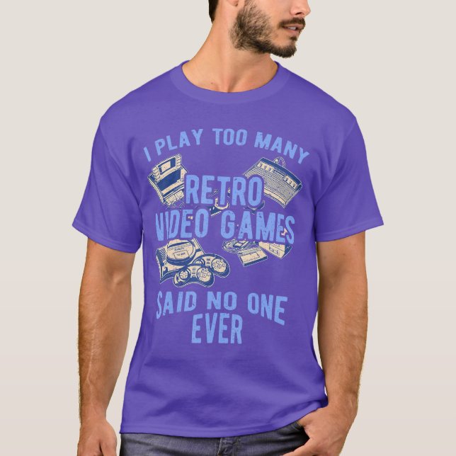 Camiseta Funny Said No One Ever Old Console Retro Gaming Gi (Frente)