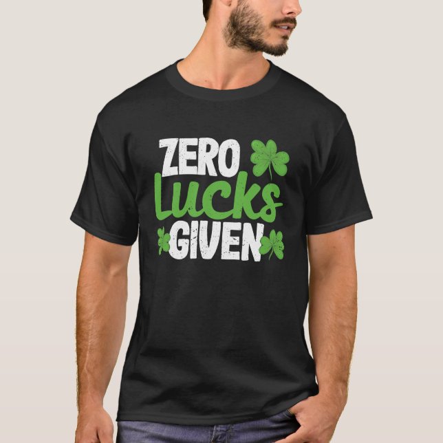 Camiseta Funny Saint Patrick's Day Shamrock Irish Zero Luck (Frente)