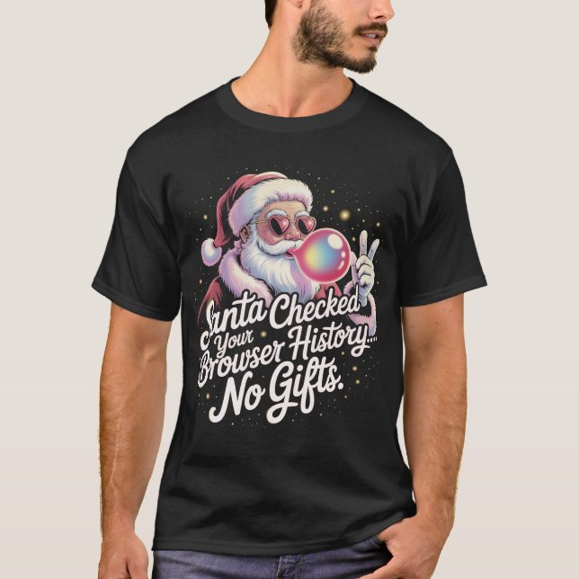 Camiseta Funny Santa Checked Your Browser History No Gifts  (Frente)