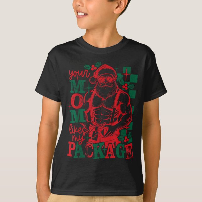 Camiseta Funny Santa Claus Your Mom Like My Package Christm (Frente)