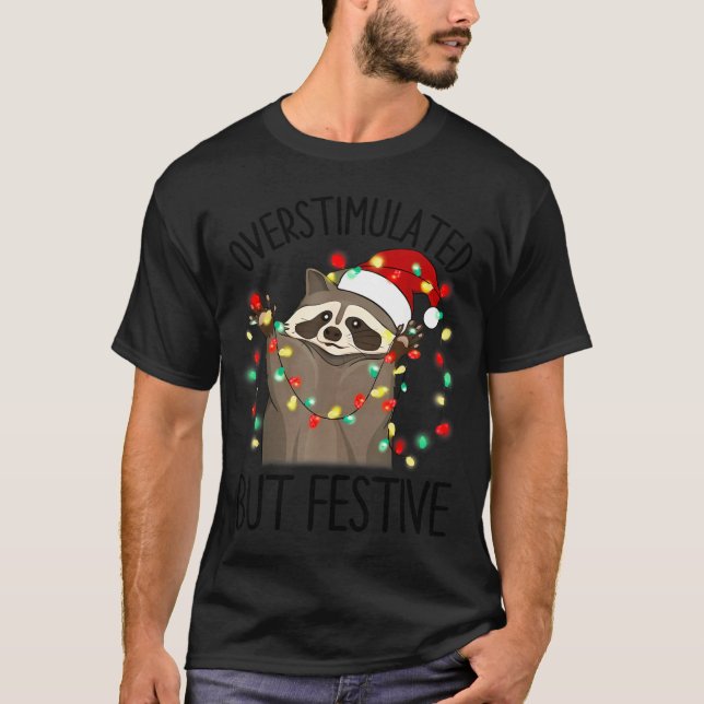 Camiseta Funny Santa Racoon Overstimulated But Festive Xmas (Frente)