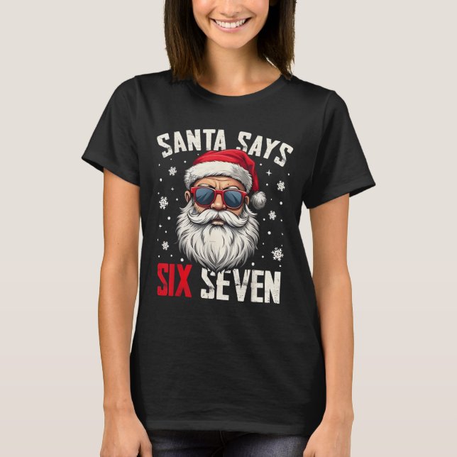 Camiseta Funny Santa Says Six Seven Christmas 67 Meme Xmas  (Frente)