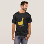 Camiseta Funny Sarcastic Animal Pun e Humor Duck Off<br><div class="desc">Pato fora. Bela, sarcástica e engraçada mercadoria para aqueles que amam patos, cansados de toda a estupidez e absurdo que está acontecendo ao seu redor, querem amaldiçoar e jurar, mas precisam se importar com sua língua e ser educados. Esta mercadoria gráfica é um presente perfeito de Natal e aniversário para...</div>