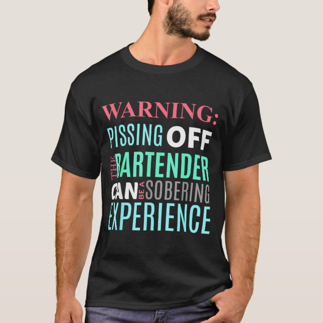 Camiseta Funny Sarcastic Warning Don't Off Bartender Pun  (Frente)