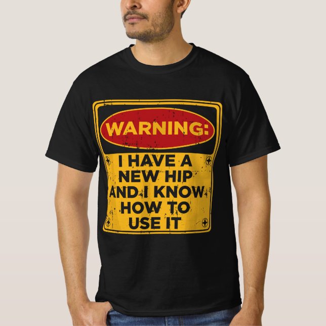 Camiseta Funny Saying Hip Surgery Recovery Gift Hip Replace (Frente)