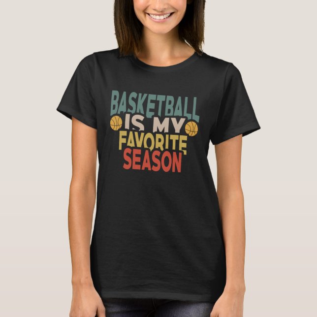 Camiseta Funny Sayings For Basketball For Men Women Family  (Frente)