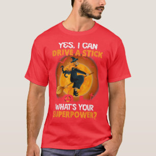 Camiseta Funny Scary Halloween DRIVE A STICK IS MY SUPERPOW