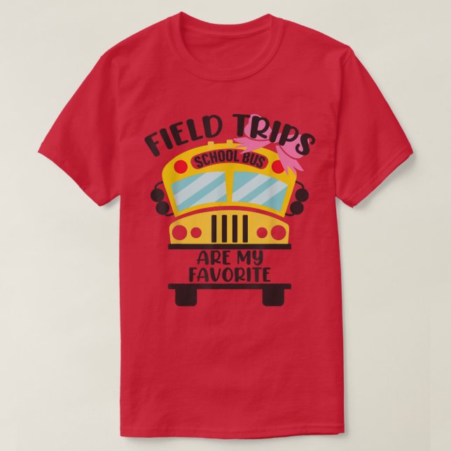 Camiseta Funny School Bus Field Trip Tee, Field Trips Are M (Frente do Design)