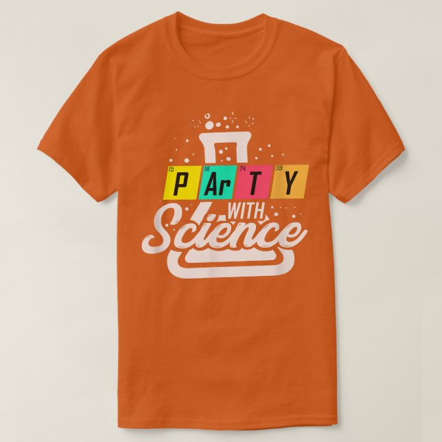 Camiseta Funny Science Gift Geek Scientist Teacher Party 75 (Frente do Design)