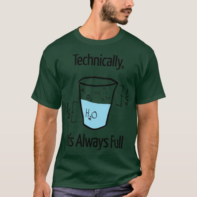 Camiseta Funny Science Techinicallyhe Glass Is Always Fulle (Frente)