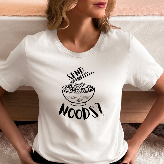 Camiseta Funny “Send Noods” Noodle Bowl (Criador carregado)