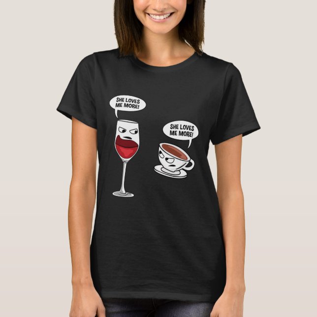 Camiseta Funny She Loves Me More Wine Coffee (Frente)