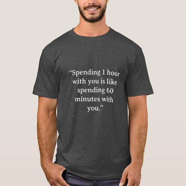 Camiseta Funny shirt quote gift for friends (Frente)