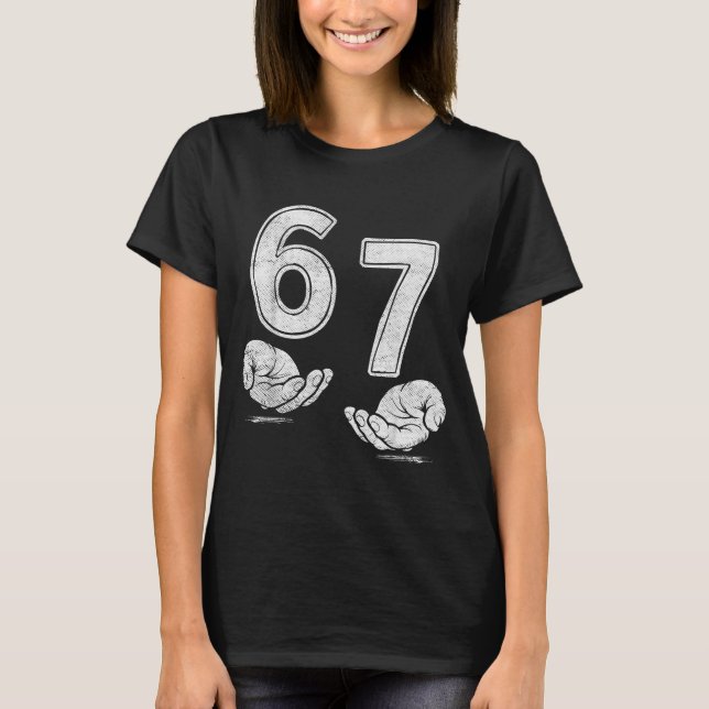 Camiseta Funny Six Seven 6 7 Meme Shirt 6 7 Hands  (Frente)