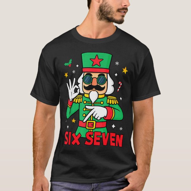 Camiseta Funny Six Seven Meme Christmas Nutcracker Saying 6 (Frente)