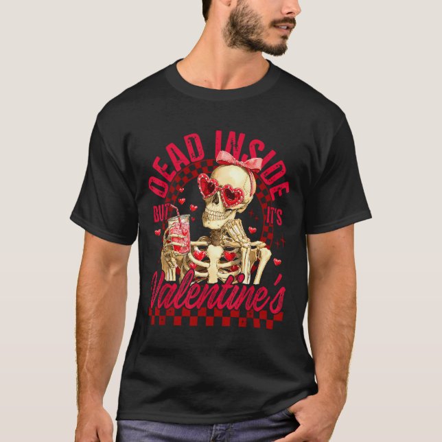 Camiseta Funny Skeleton Dead Inside But It's Valentine's Da (Frente)