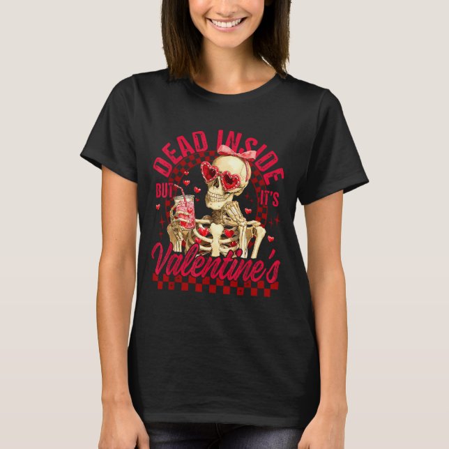 Camiseta Funny Skeleton Dead Inside But It's Valentine's Da (Frente)