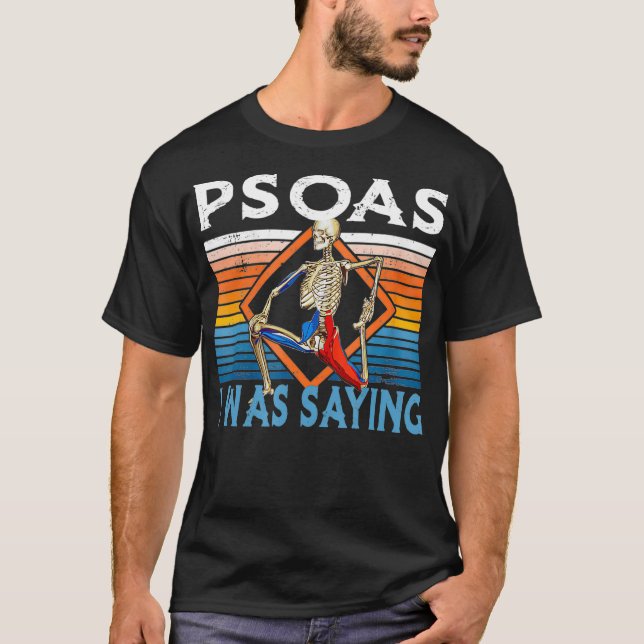 Camiseta Funny Skeleton Yoga Psoas I Was Saying Physical Th (Frente)