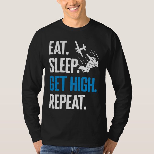 Camiseta Funny Skydiving Eat Sleep Get High Repeat Skydiver (Frente)
