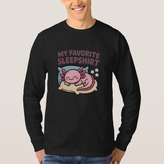 Camiseta Funny Sleeping Axolotl - My Favorite Sleepshirt (Frente)