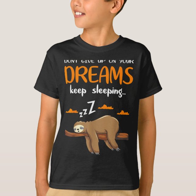 Camiseta Funny Sloth Dont Give Up On Your Dreams Keep Sleen (Frente)