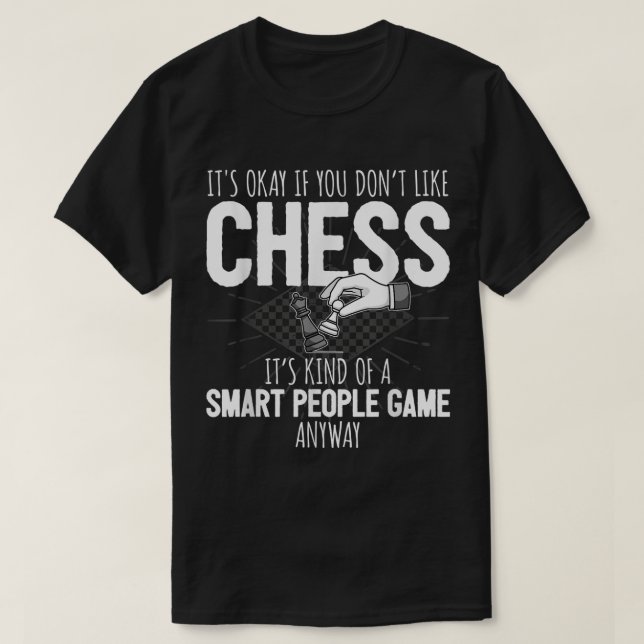 Camiseta Funny Smart People Chess Humor (Frente do Design)
