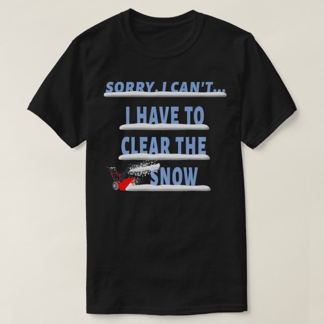 Camiseta Funny Snow Blower Blowing Clearing  Winter Sayings (Frente do Design)